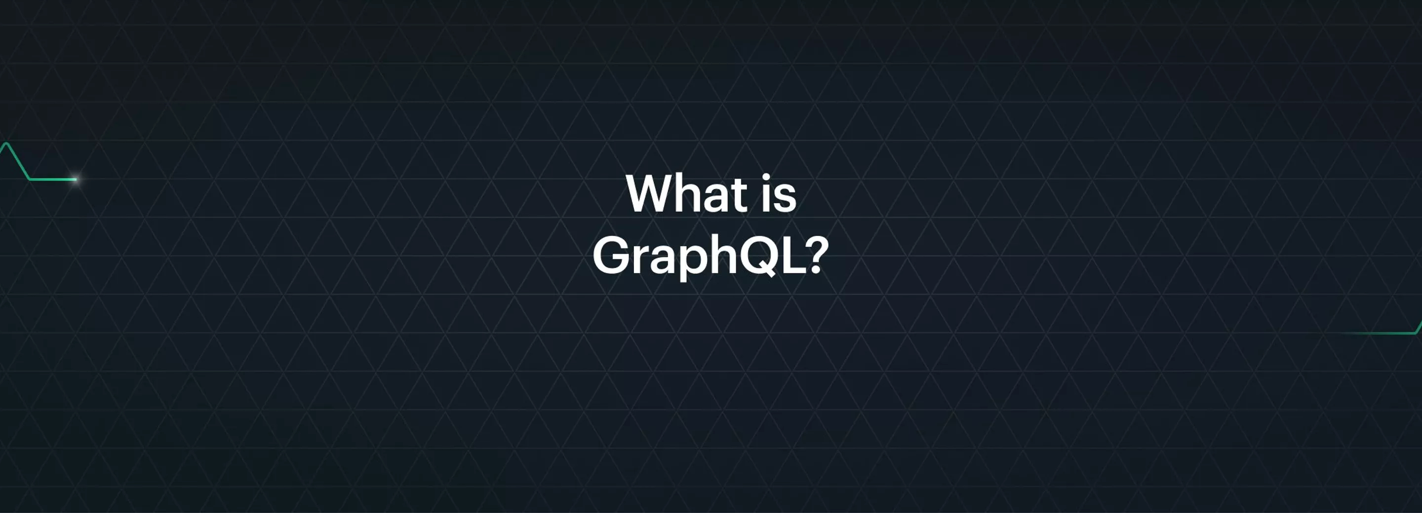 What is GraphQL?