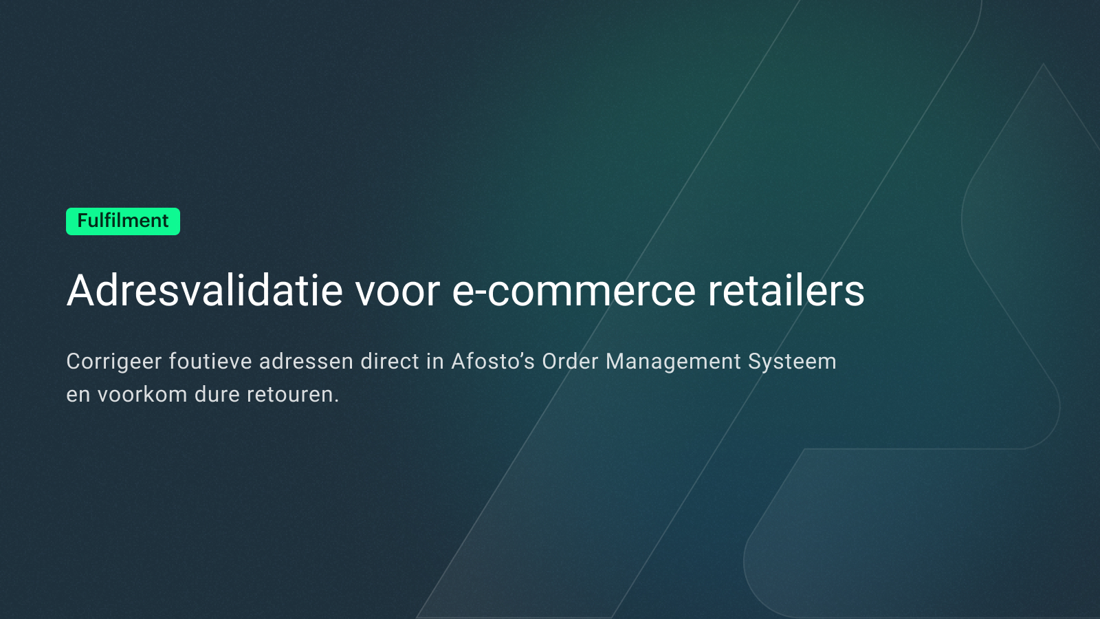 Banner met de titel ‘Voorkom fouten met ongeldige adressen in je webshop’ en ondertitel ‘Nieuwe Afosto-functie zet foutieve bestellingen apart, zodat je tijd en kosten bespaart in fulfilment’.